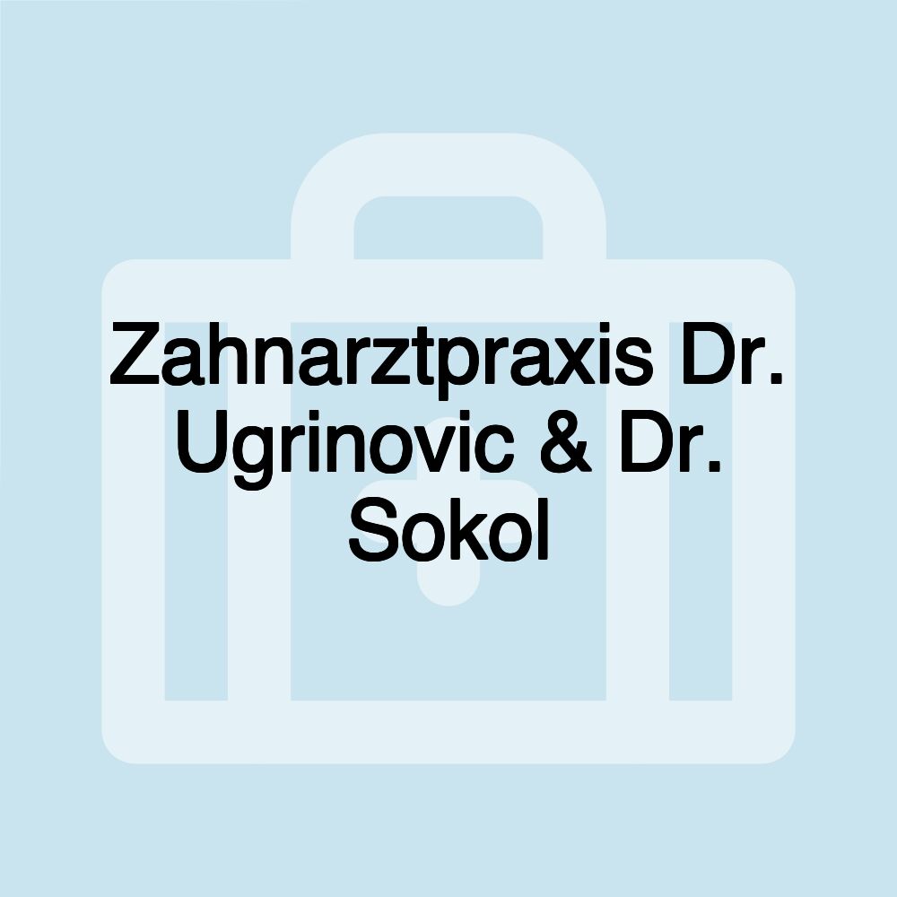 Zahnarztpraxis Dr. Ugrinovic & Dr. Sokol