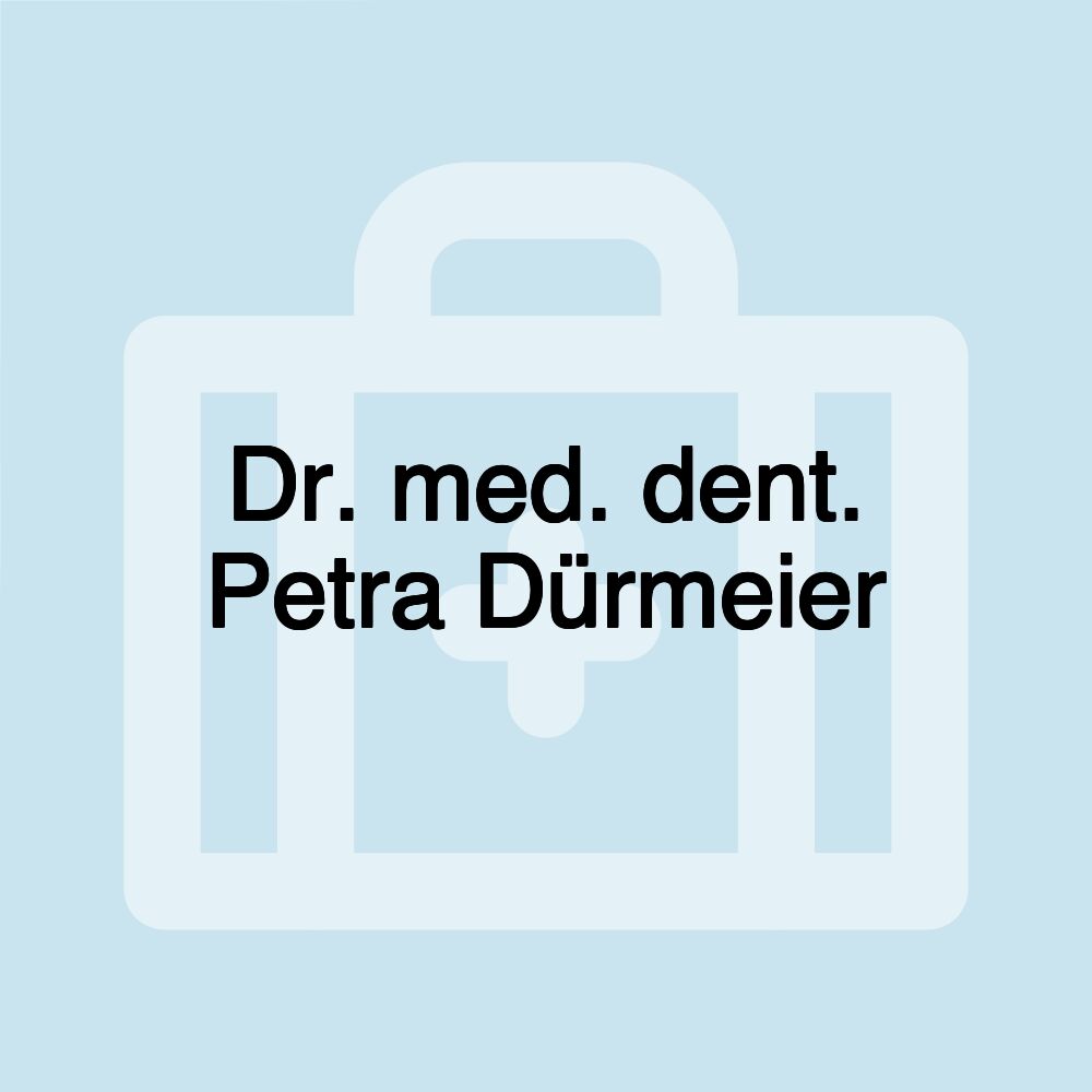 Dr. med. dent. Petra Dürmeier