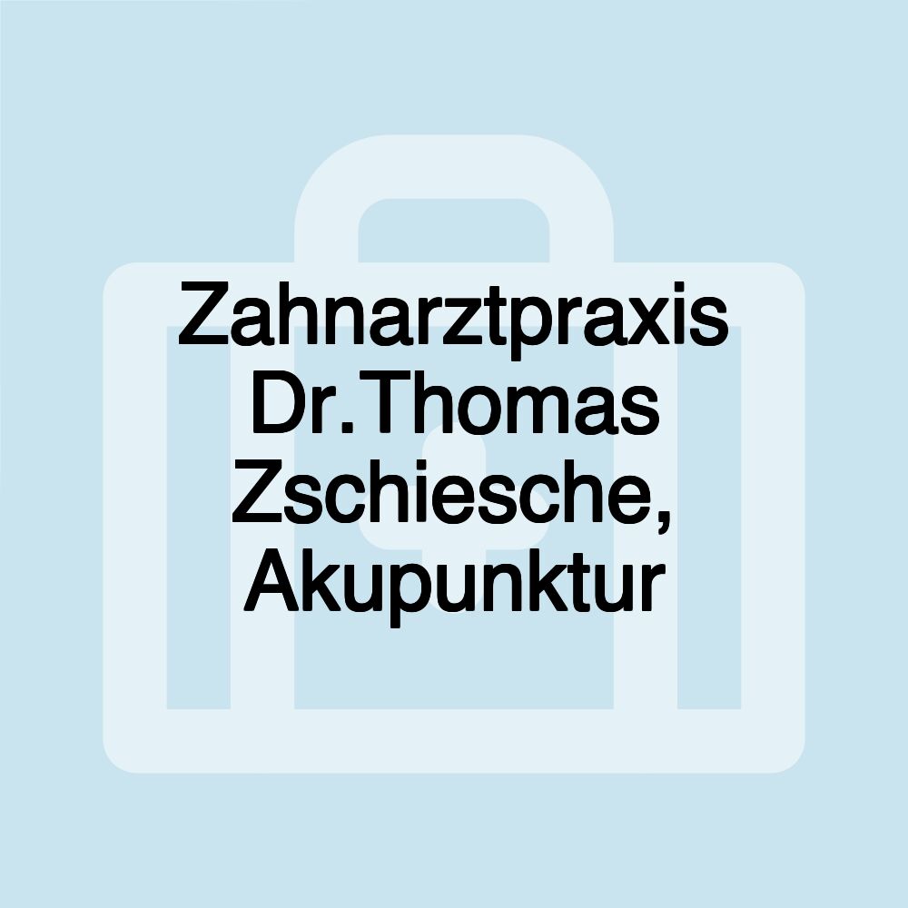 Zahnarztpraxis Dr.Thomas Zschiesche, Akupunktur