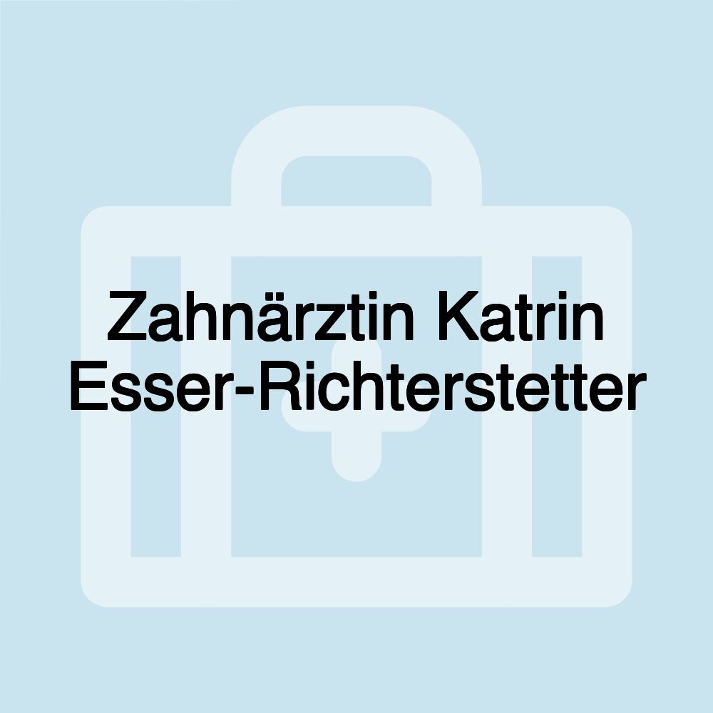 Zahnärztin Katrin Esser-Richterstetter