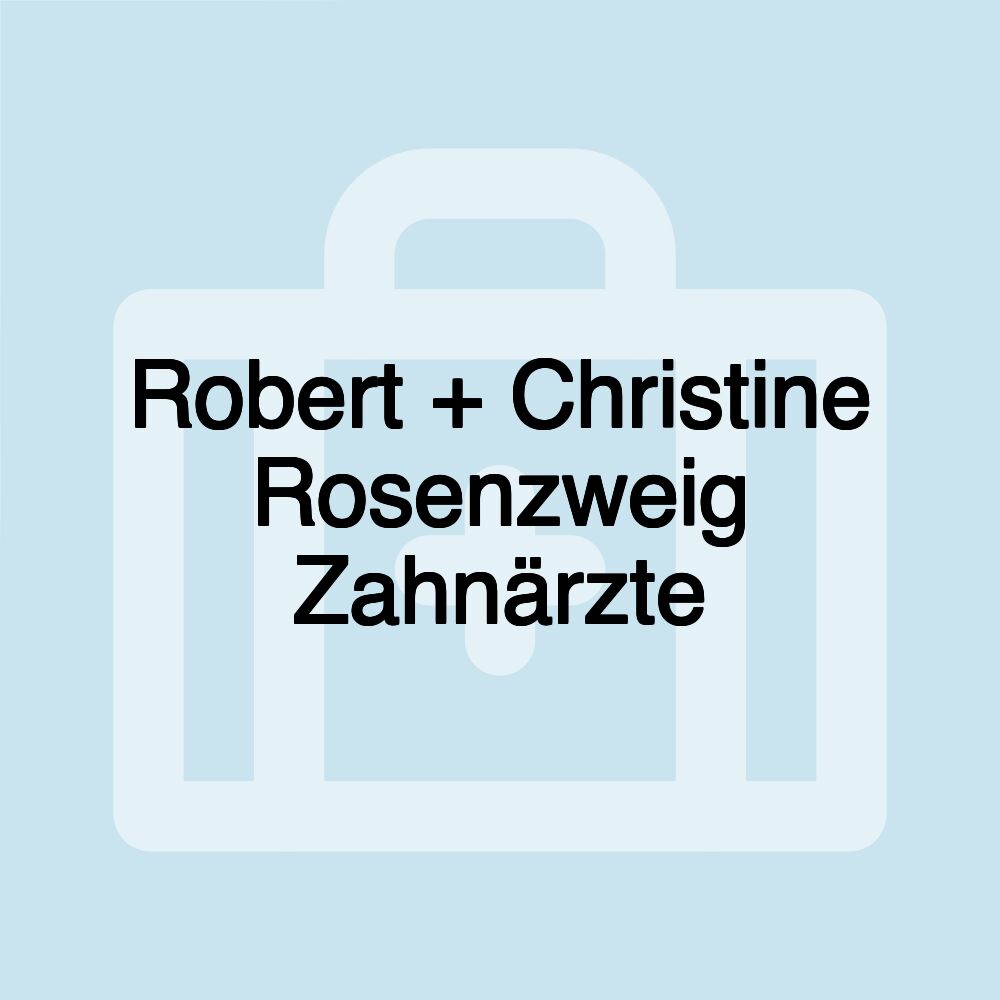 Robert + Christine Rosenzweig Zahnärzte