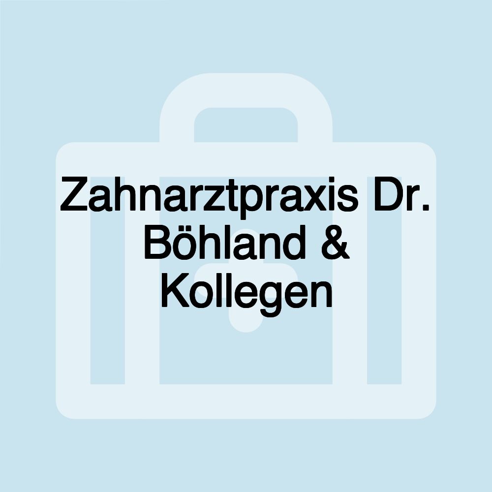 Zahnarztpraxis Dr. Böhland & Kollegen