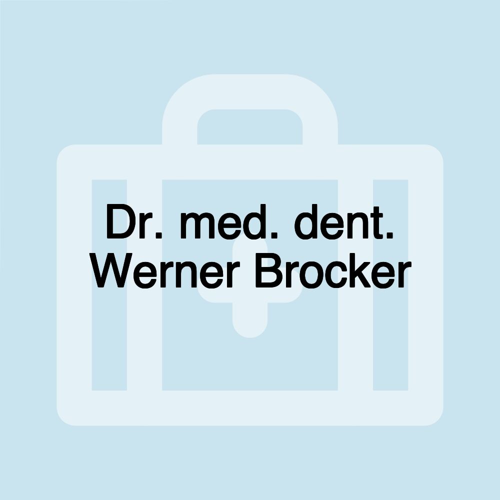 Dr. med. dent. Werner Brocker