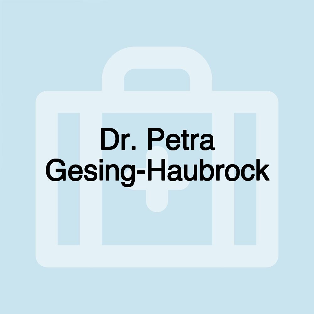 Dr. Petra Gesing-Haubrock