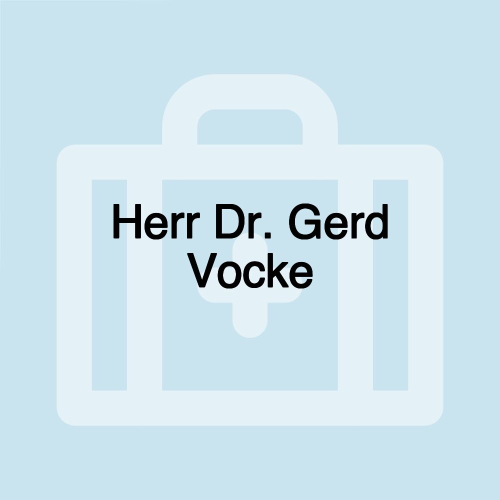 Herr Dr. Gerd Vocke