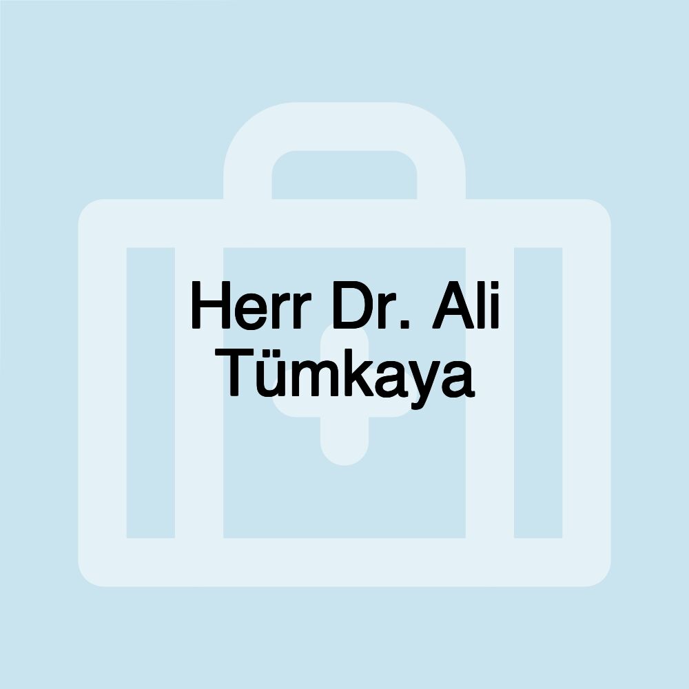 Herr Dr. Ali Tümkaya