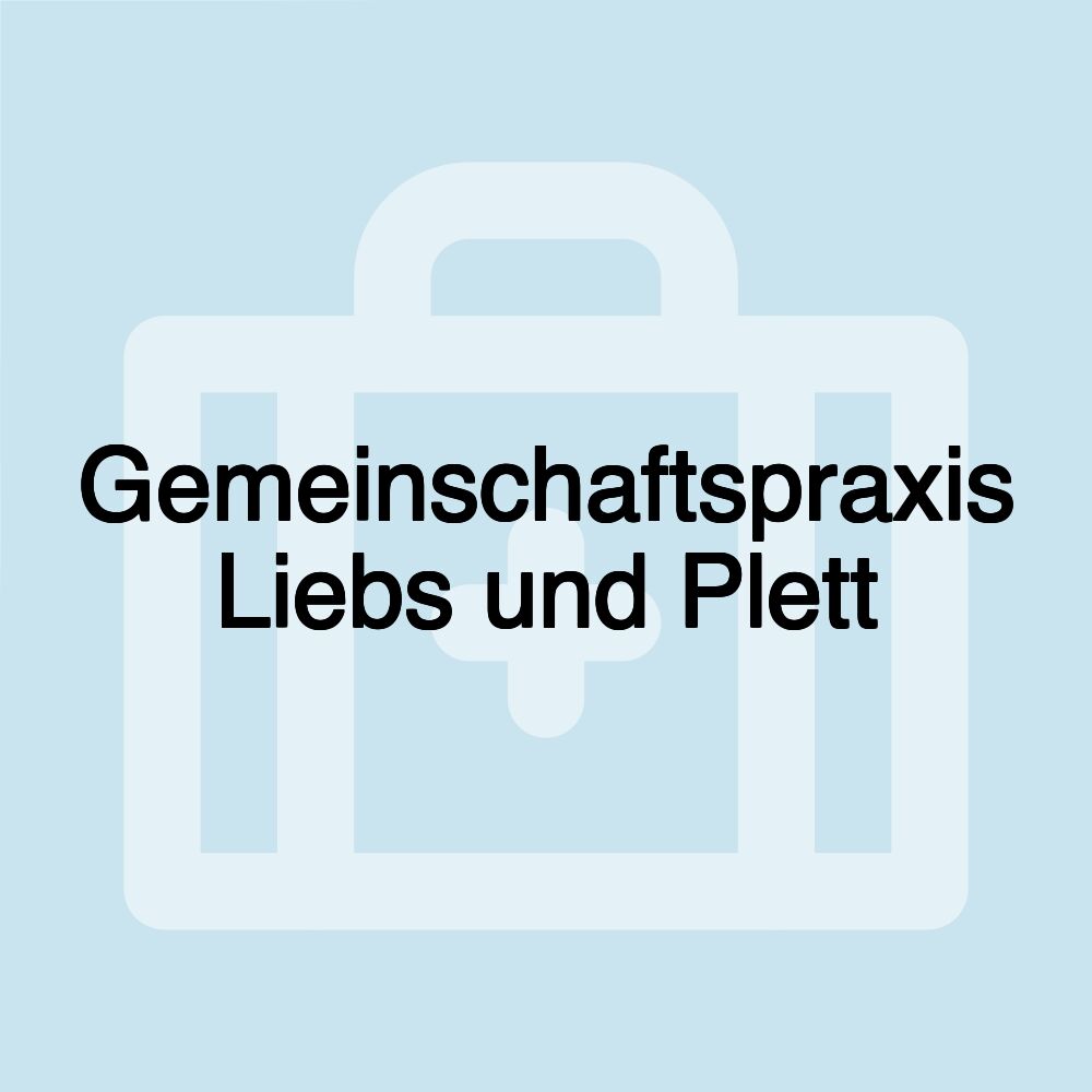 Gemeinschaftspraxis Liebs und Plett