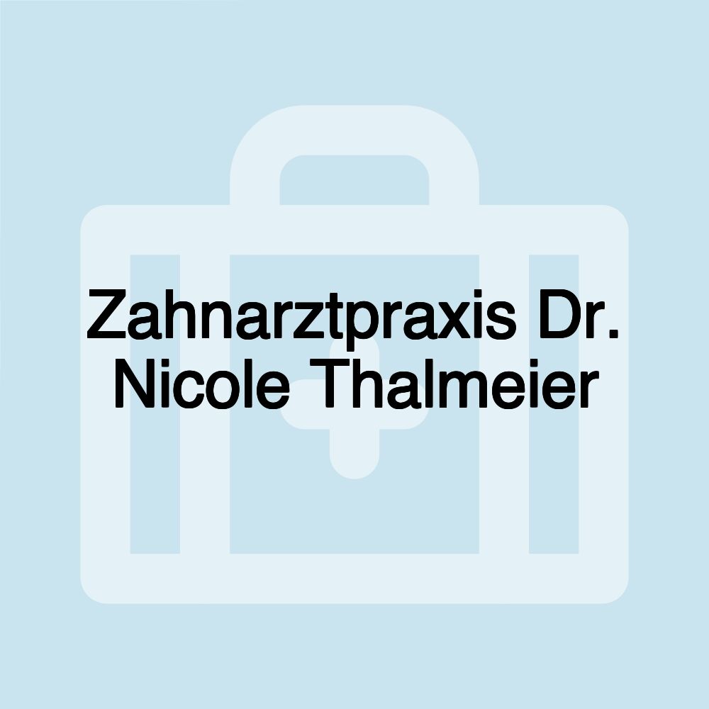 Zahnarztpraxis Dr. Nicole Thalmeier