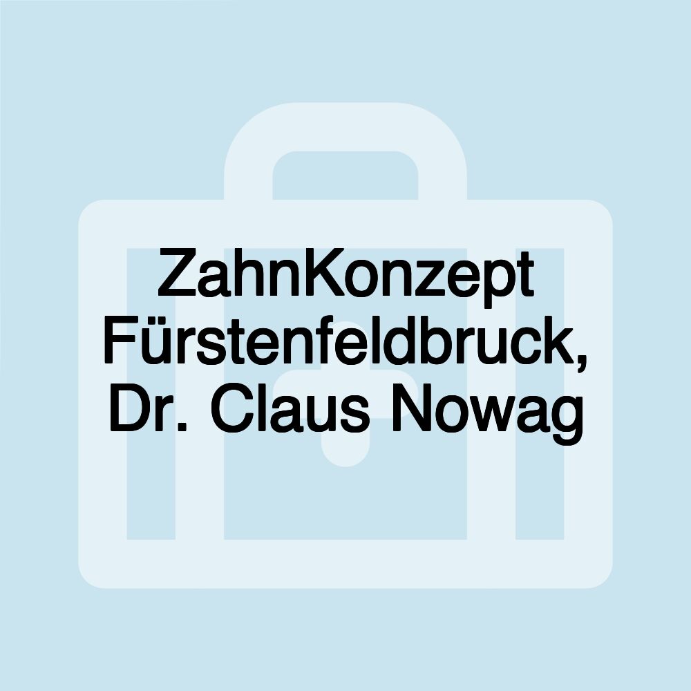 ZahnKonzept Fürstenfeldbruck, Dr. Claus Nowag