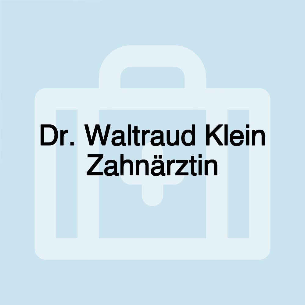 Dr. Waltraud Klein Zahnärztin