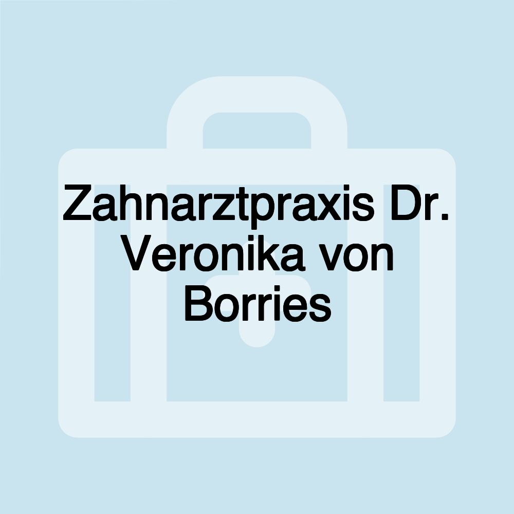 Zahnarztpraxis Dr. Veronika von Borries