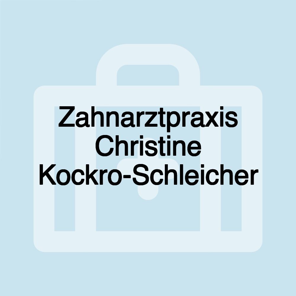 Zahnarztpraxis Christine Kockro-Schleicher