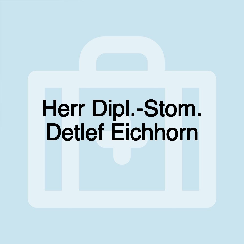 Herr Dipl.-Stom. Detlef Eichhorn