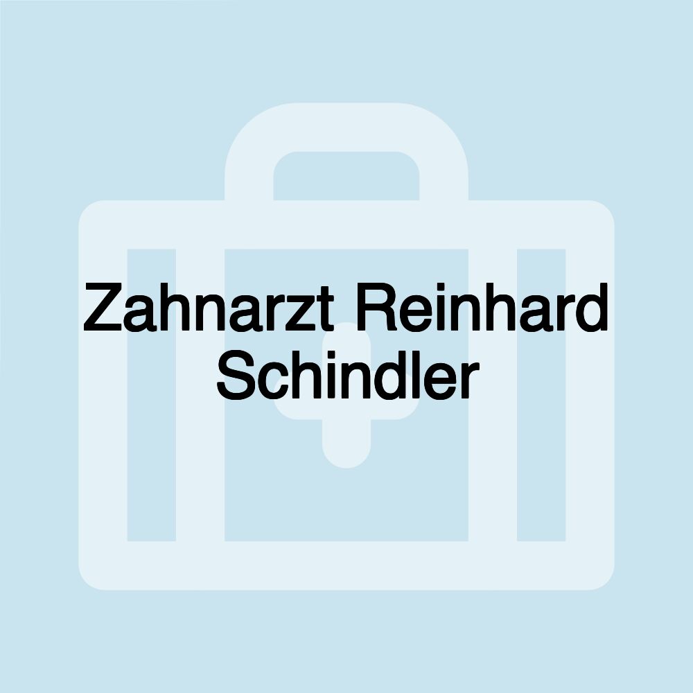 Zahnarzt Reinhard Schindler