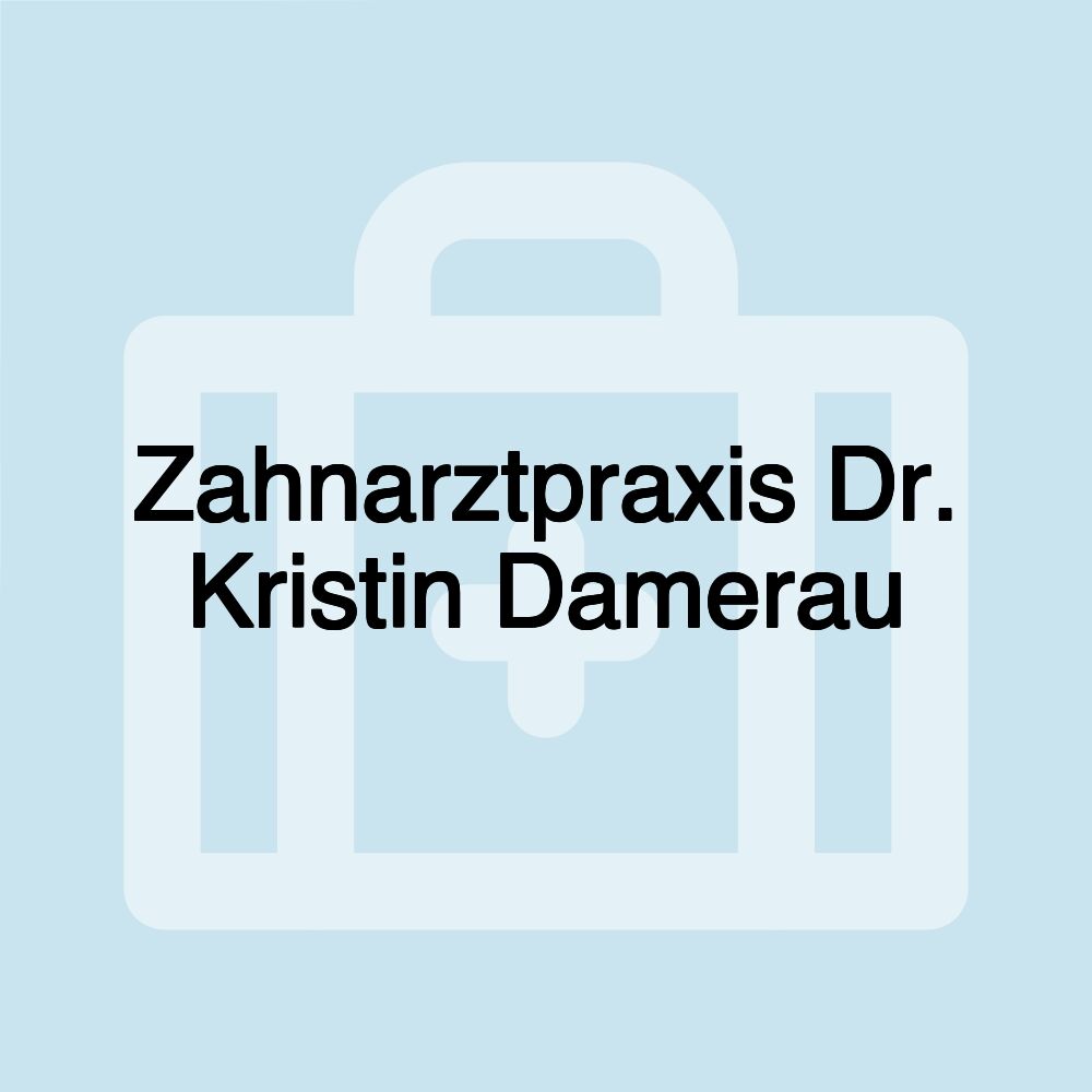 Zahnarztpraxis Dr. Kristin Damerau