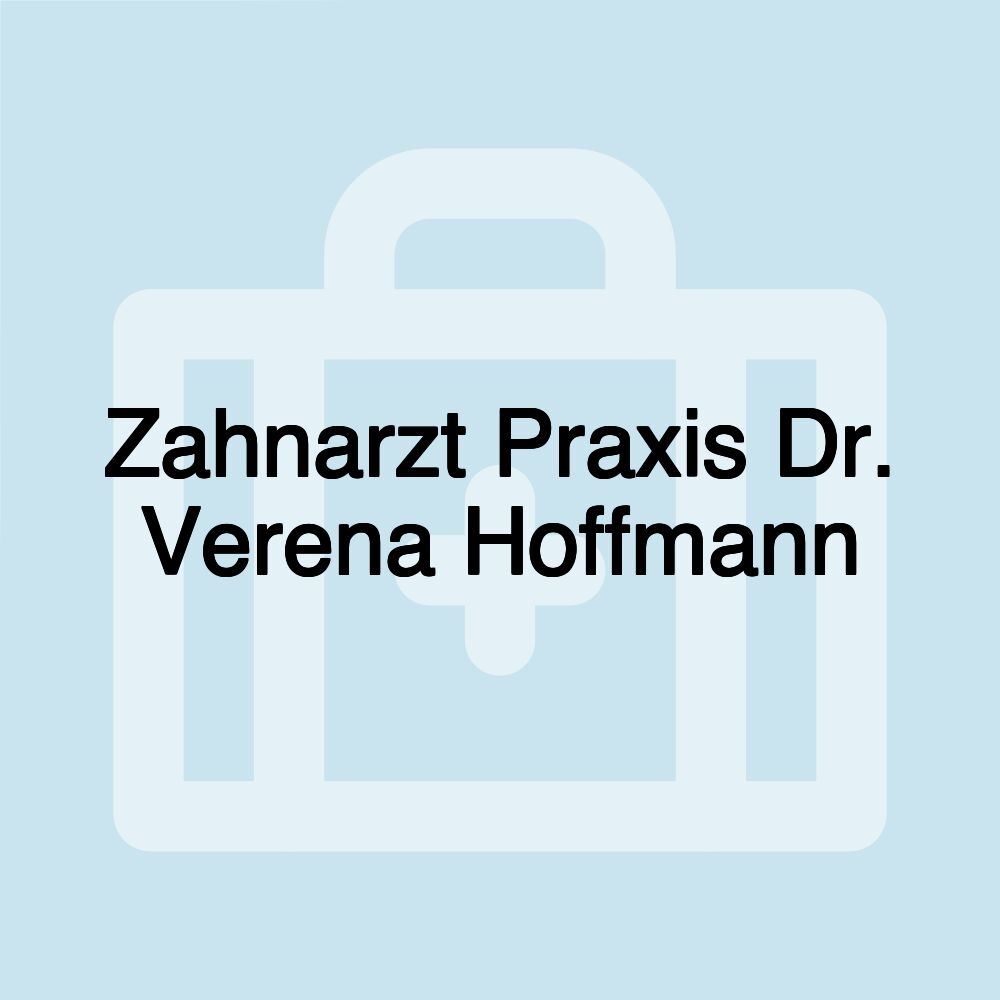 Zahnarzt Praxis Dr. Verena Hoffmann