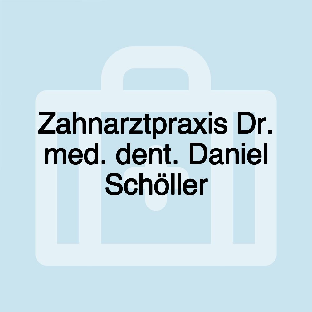 Zahnarztpraxis Dr. med. dent. Daniel Schöller