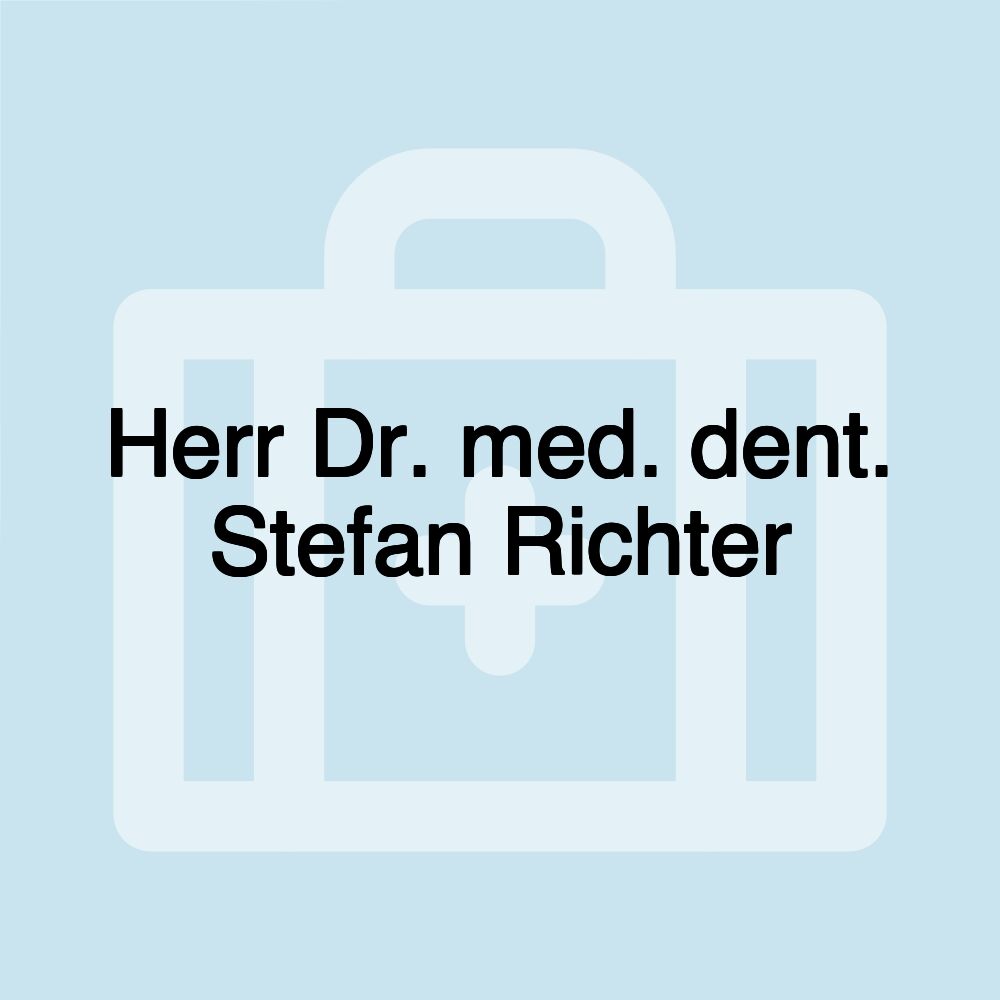 Herr Dr. med. dent. Stefan Richter