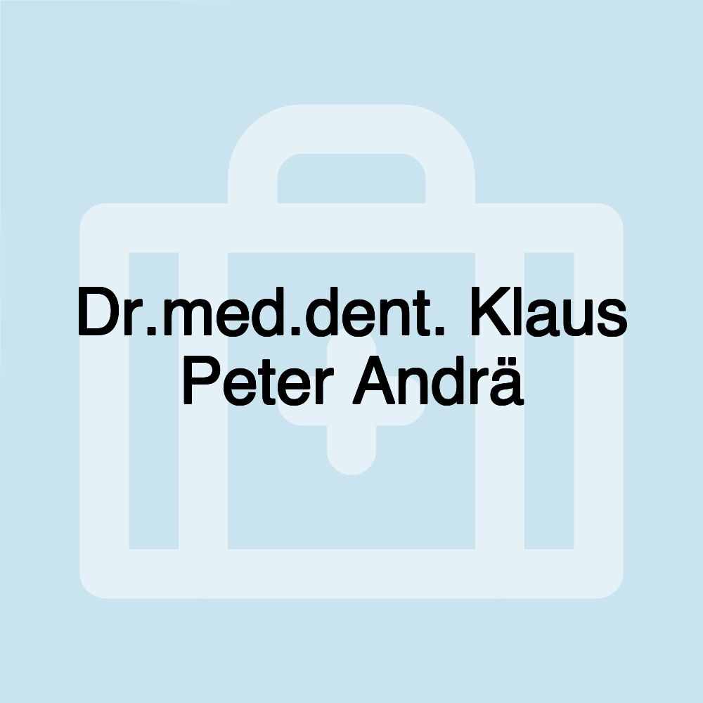 Dr.med.dent. Klaus Peter Andrä