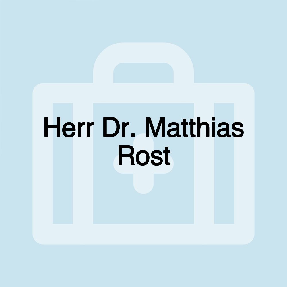 Herr Dr. Matthias Rost