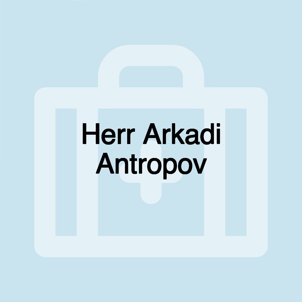 Herr Arkadi Antropov