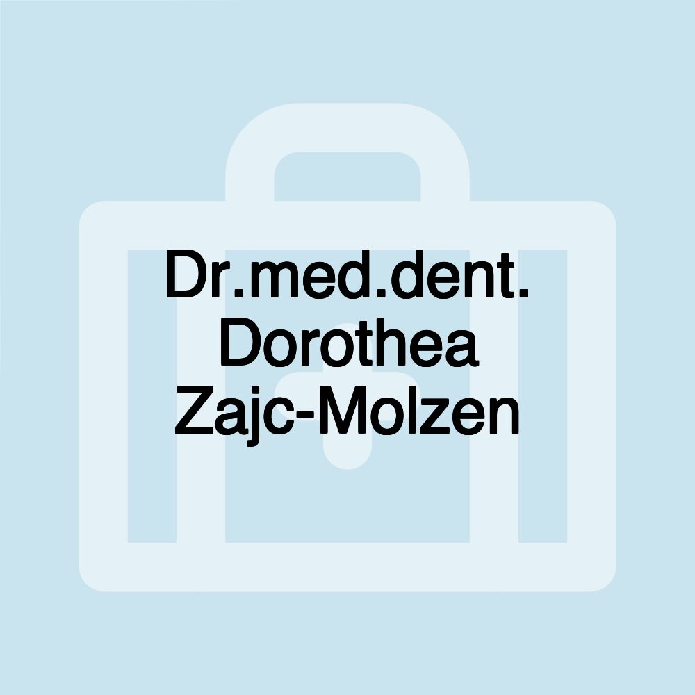 Dr.med.dent. Dorothea Zajc-Molzen