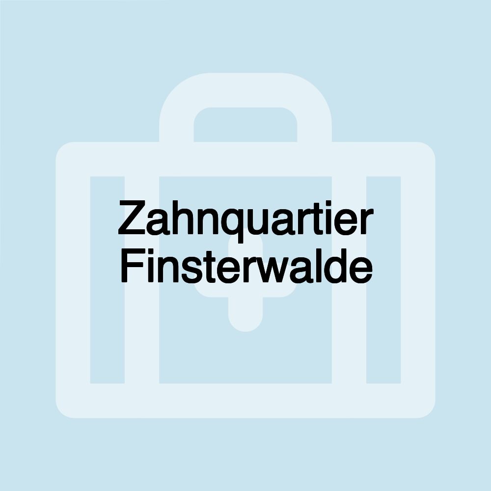 Zahnquartier Finsterwalde