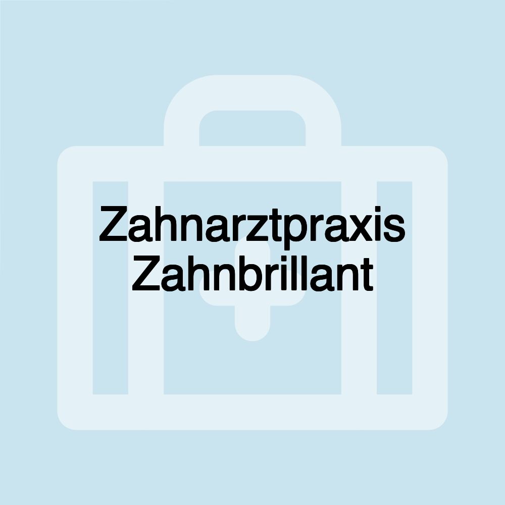 Zahnarztpraxis Zahnbrillant