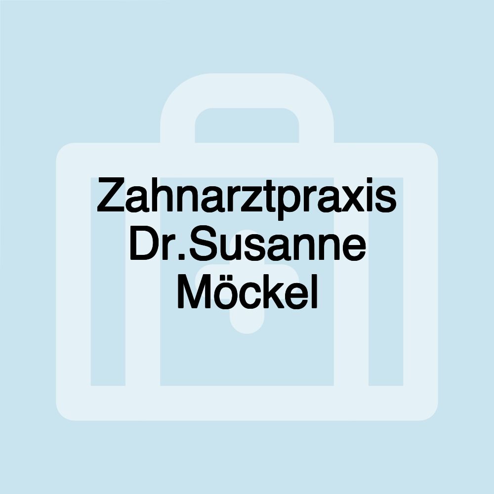 Zahnarztpraxis Dr.Susanne Möckel