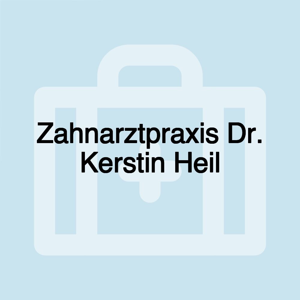 Zahnarztpraxis Dr. Kerstin Heil