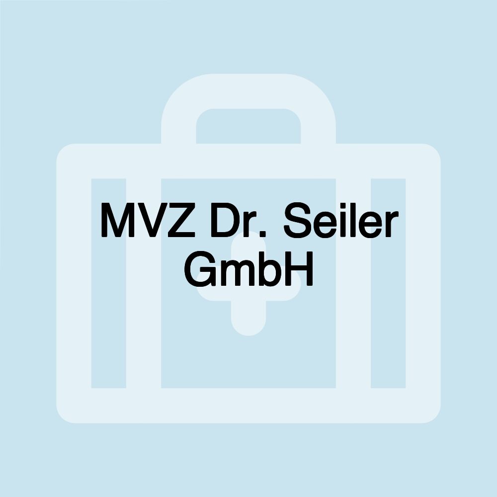 MVZ Dr. Seiler GmbH