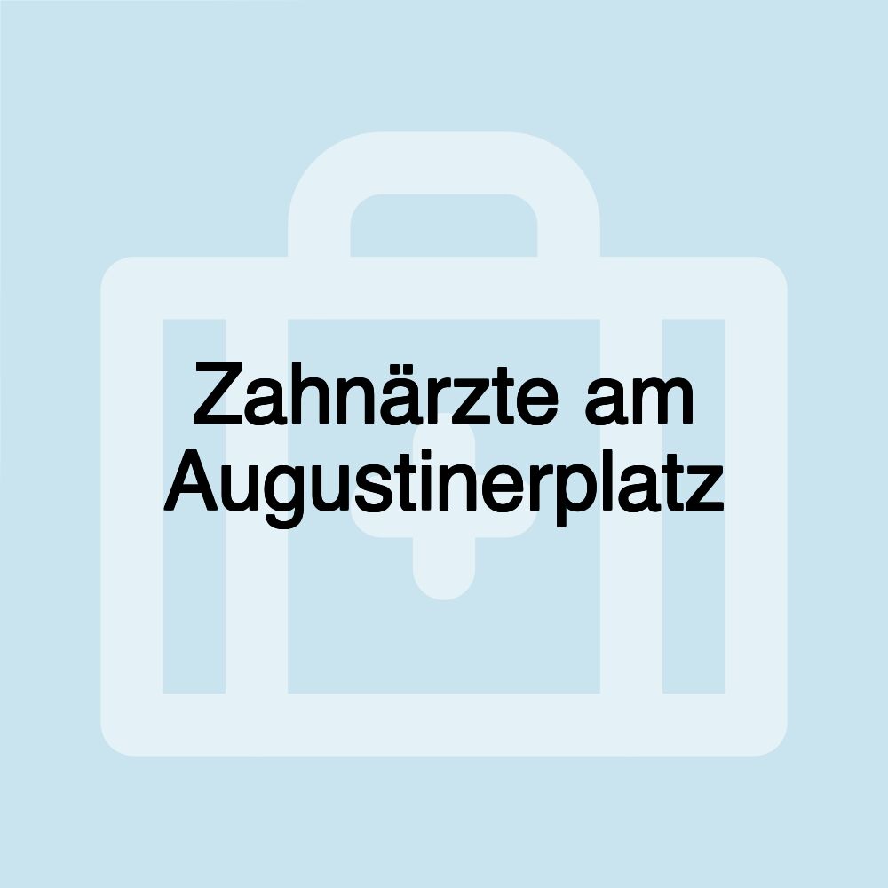 Zahnärzte am Augustinerplatz