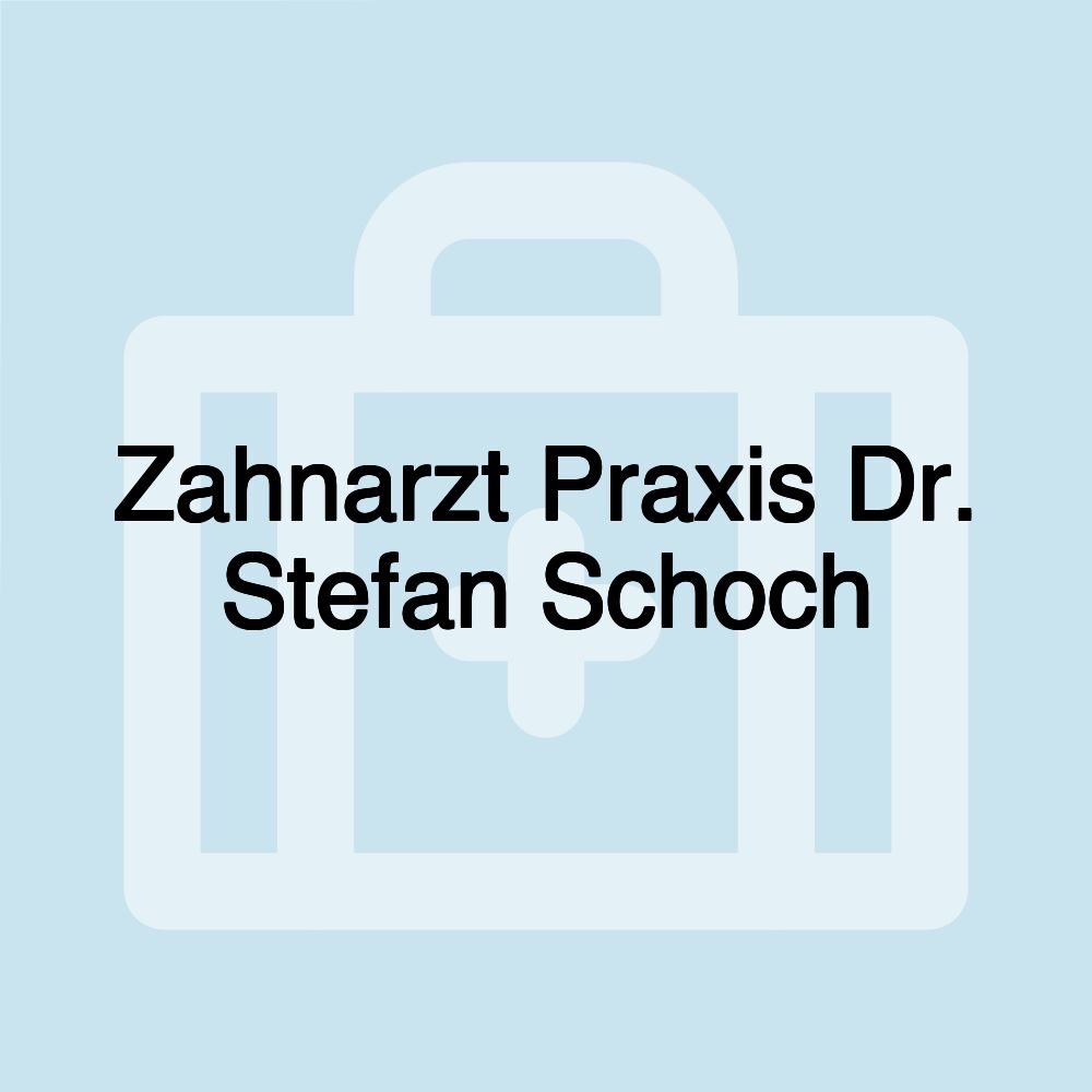 Zahnarzt Praxis Dr. Stefan Schoch