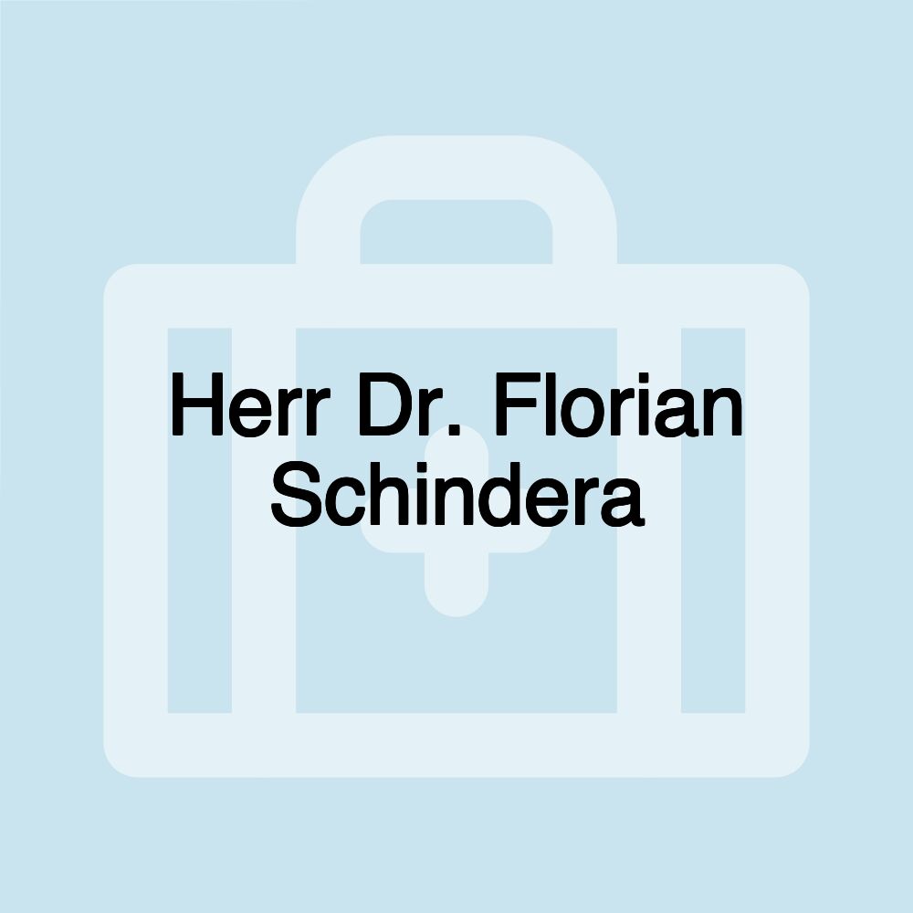 Herr Dr. Florian Schindera