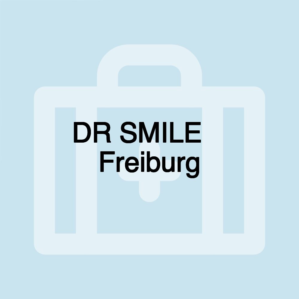 DR SMILE ️ Freiburg