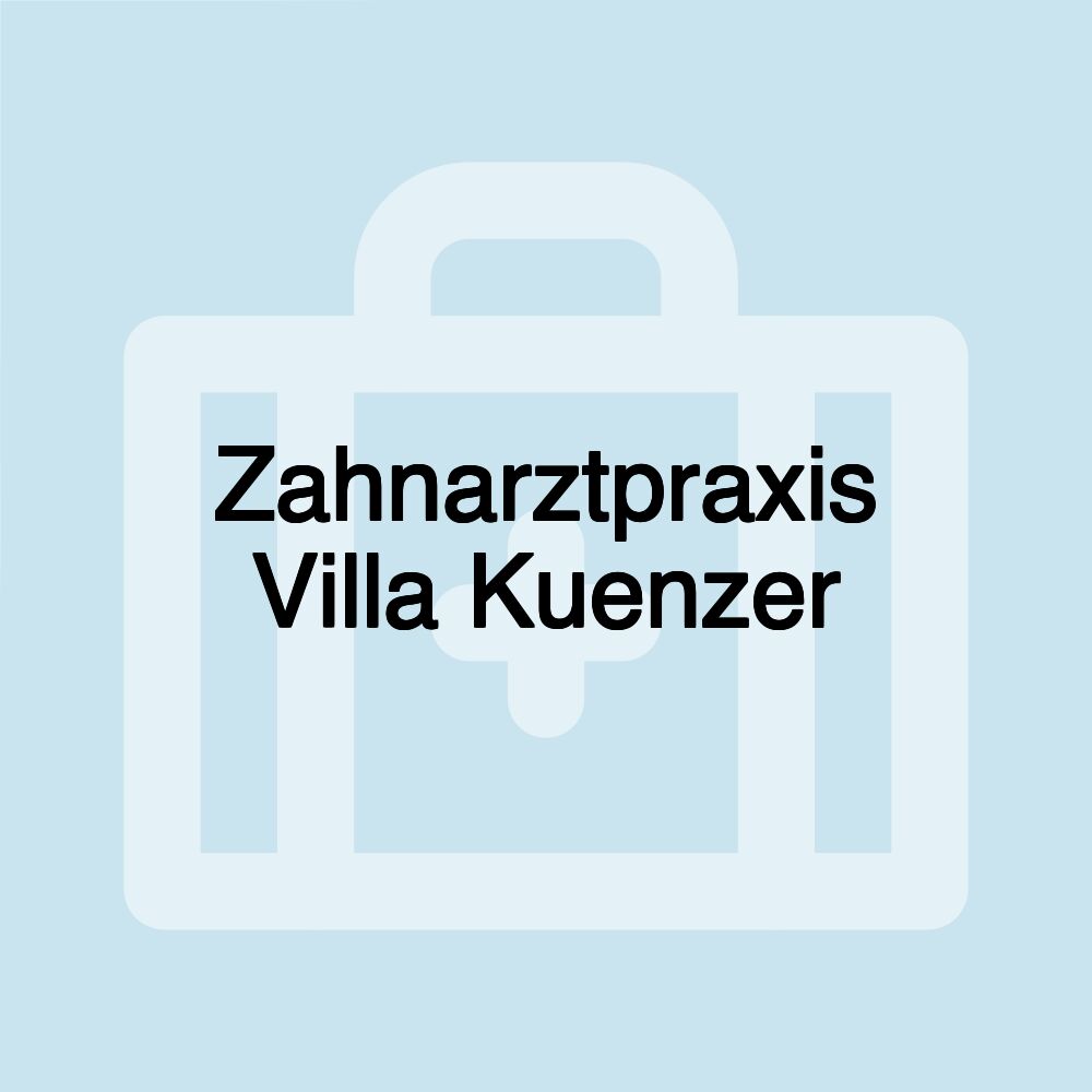 Zahnarztpraxis Villa Kuenzer