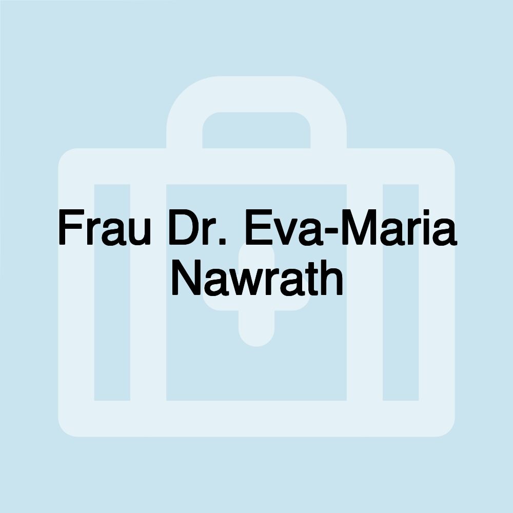 Frau Dr. Eva-Maria Nawrath