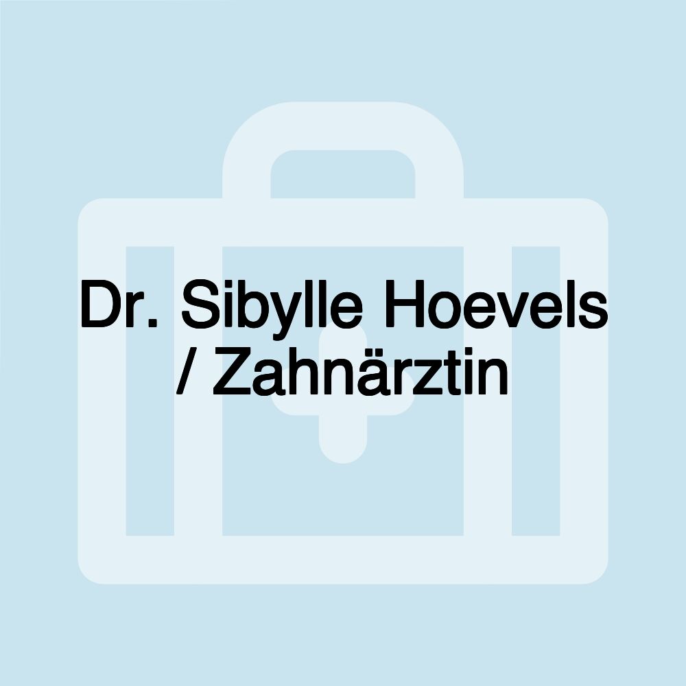 Dr. Sibylle Hoevels / Zahnärztin