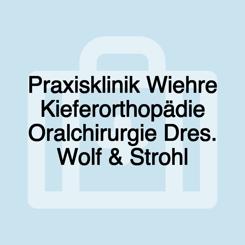 Praxisklinik Wiehre Kieferorthopädie Oralchirurgie Dres. Wolf & Strohl