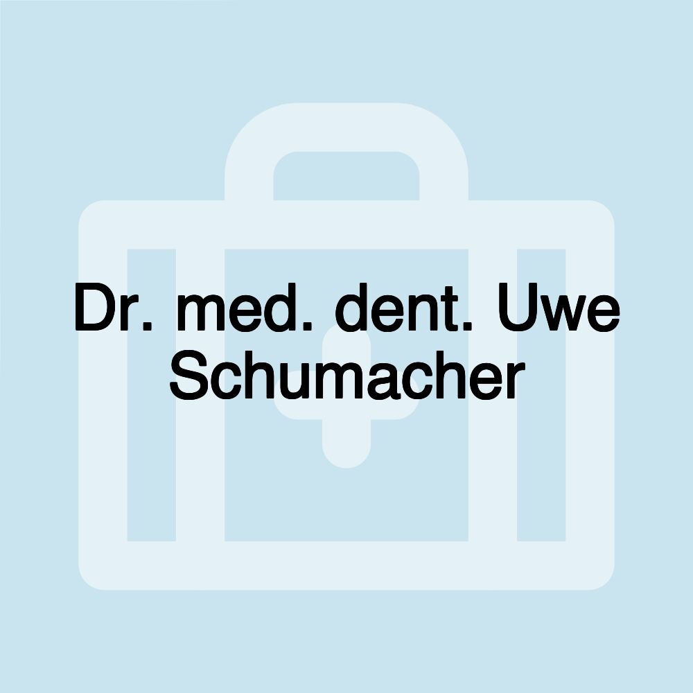 Dr. med. dent. Uwe Schumacher