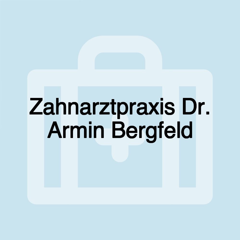 Zahnarztpraxis Dr. Armin Bergfeld