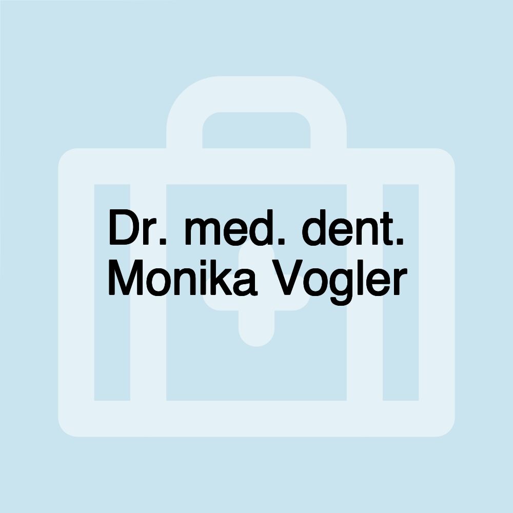 Dr. med. dent. Monika Vogler