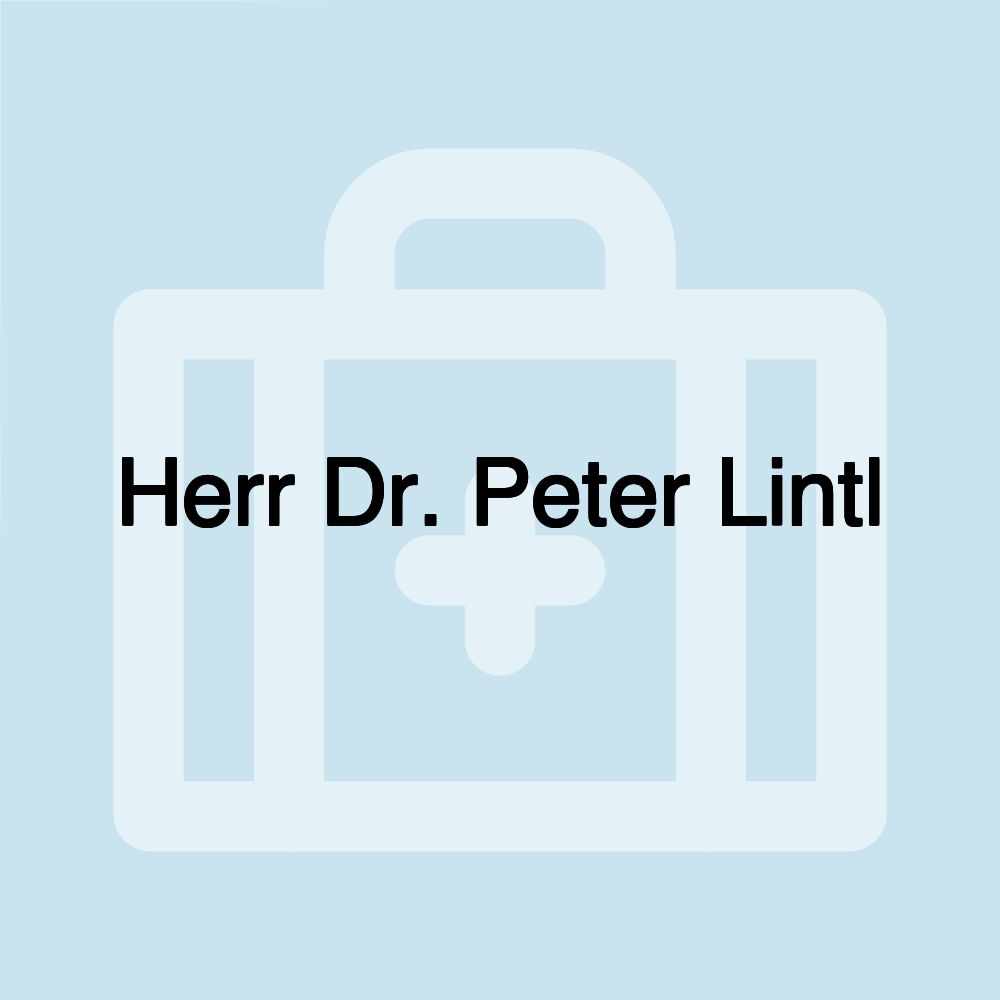 Herr Dr. Peter Lintl