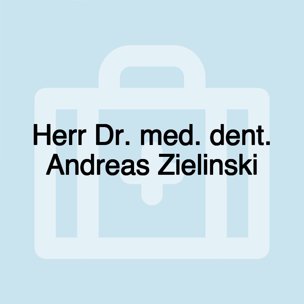 Herr Dr. med. dent. Andreas Zielinski