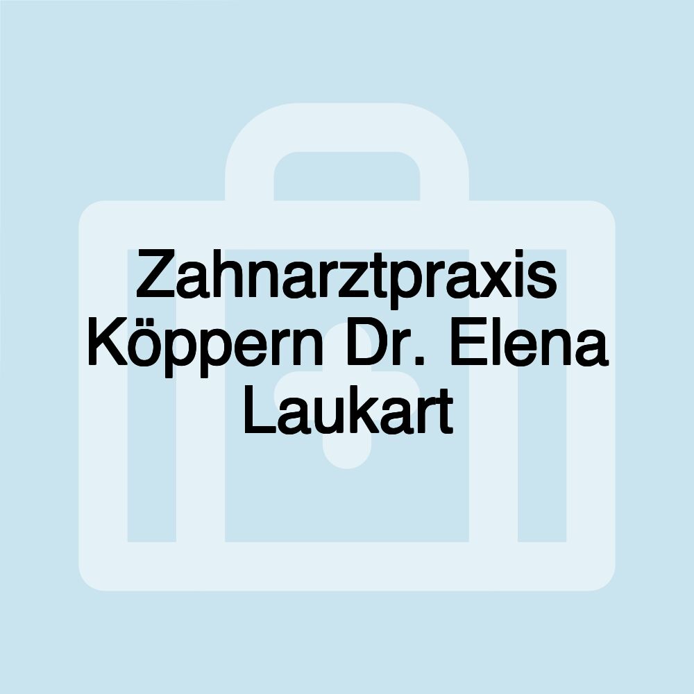 Zahnarztpraxis Köppern Dr. Elena Laukart