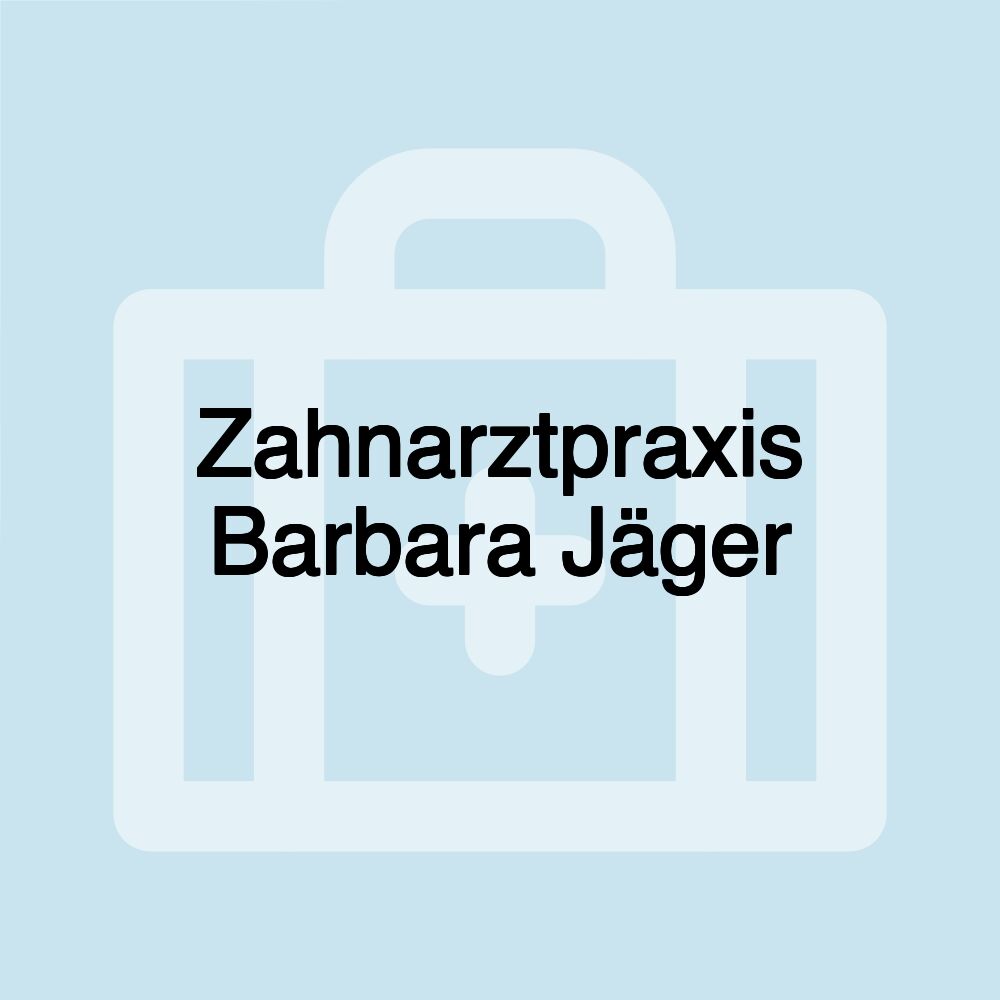 Zahnarztpraxis Barbara Jäger