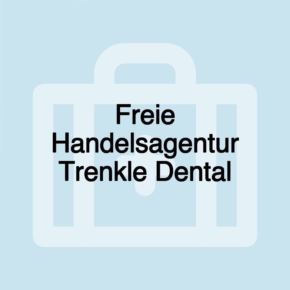 Freie Handelsagentur Trenkle Dental