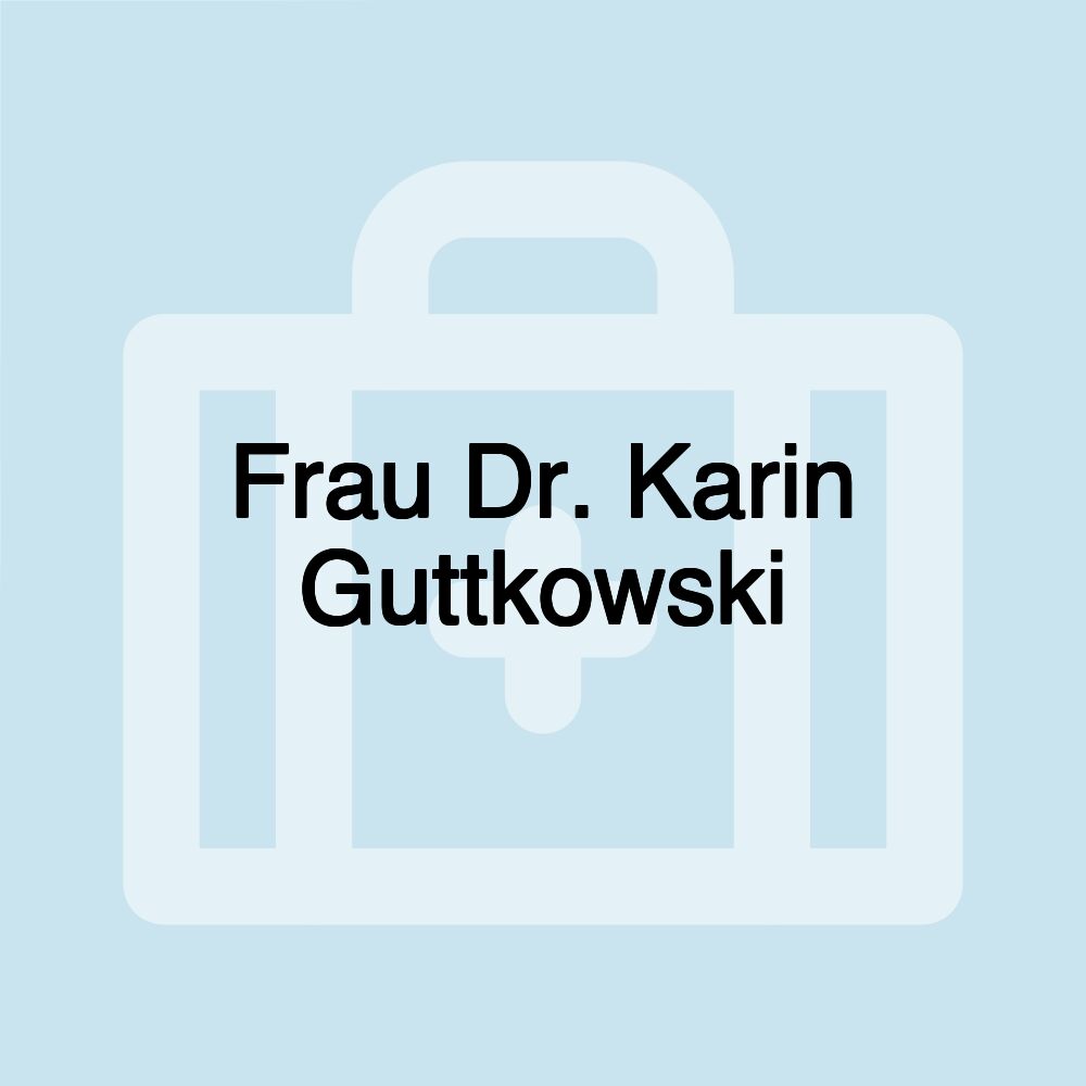 Frau Dr. Karin Guttkowski