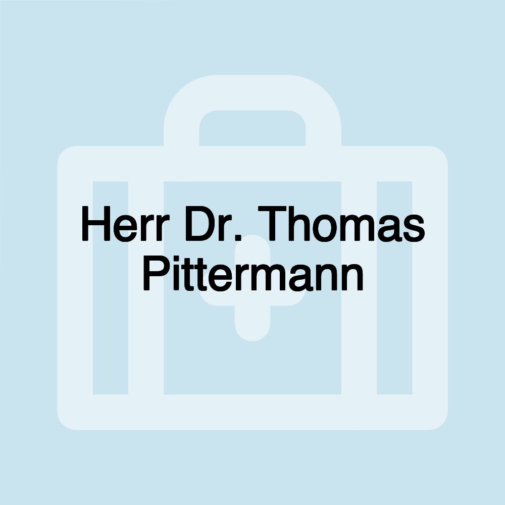 Herr Dr. Thomas Pittermann