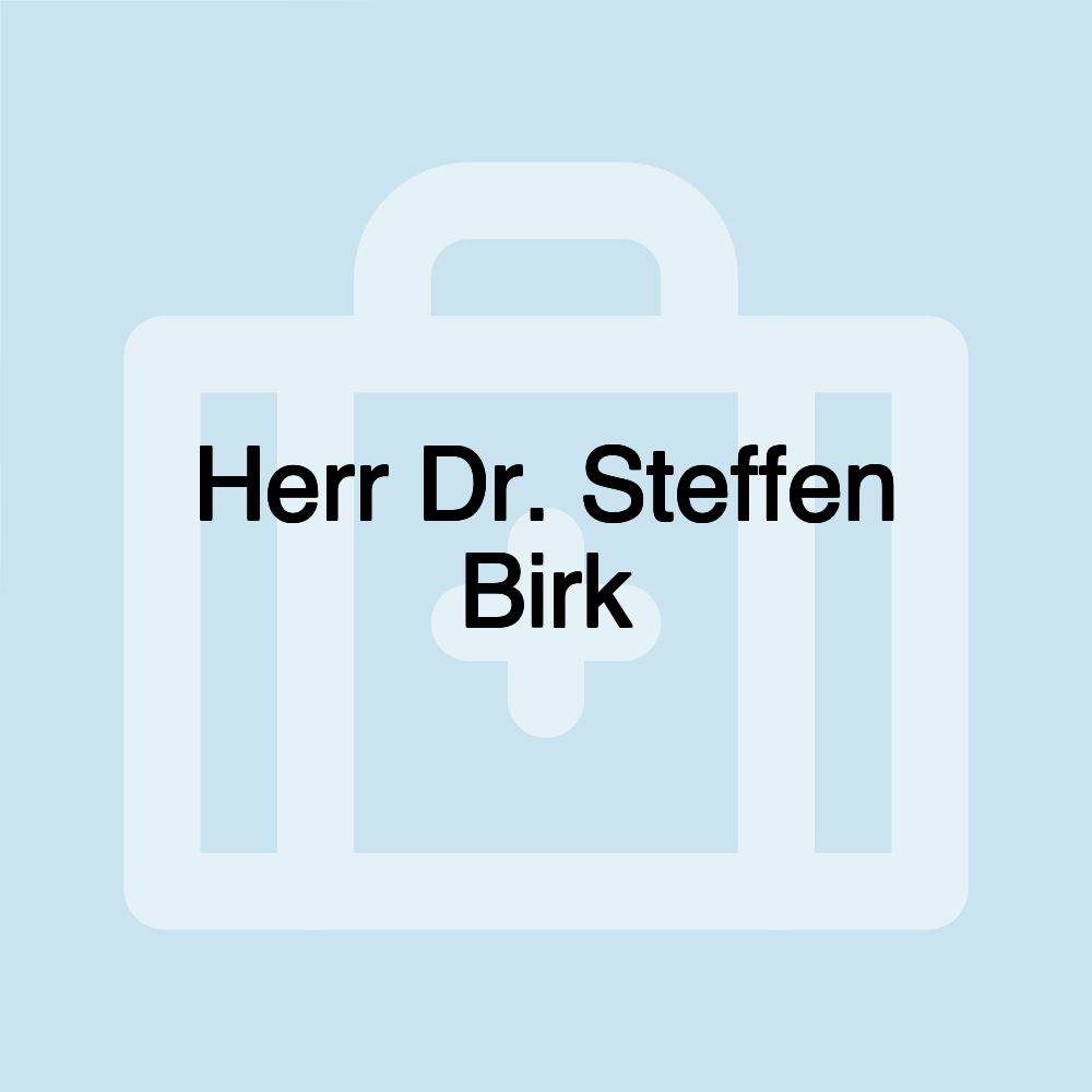 Herr Dr. Steffen Birk